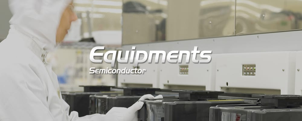 Semiconductor Equipments
